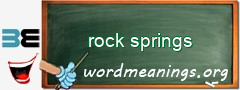 WordMeaning blackboard for rock springs